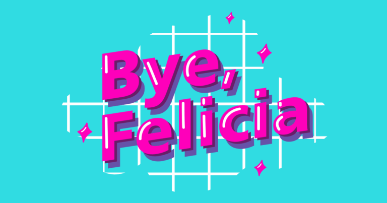 Bye Felicia INTB